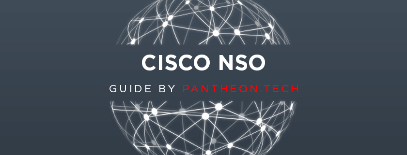 PANTHEON.tech Guide for Cisco NSO