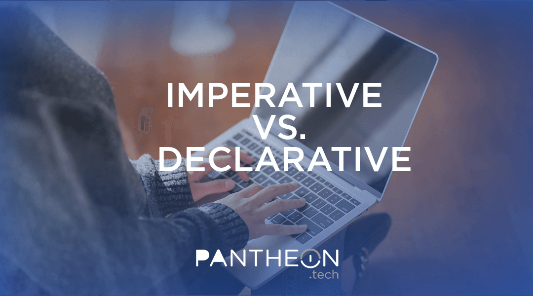 [What Is] Declarative vs. Imperative Approach